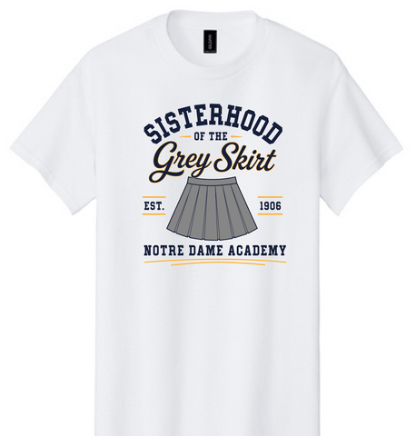 Sisterhood of the Grey Skirt T-Shirt